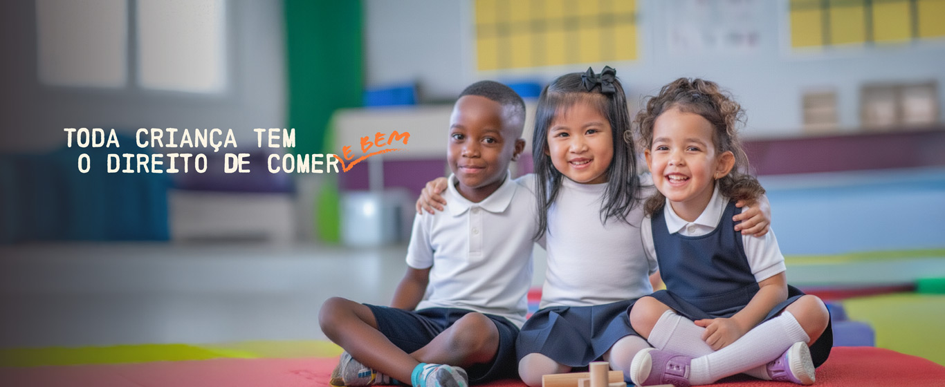 Toda criança tem o direito de comer e bem